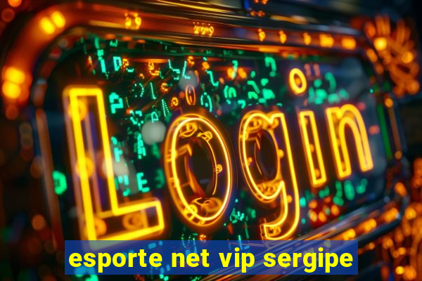 esporte net vip sergipe